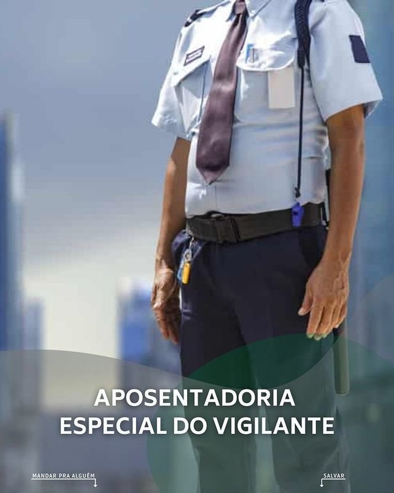 APOSENTADORIA ESPECIAL DO VIGILANTE